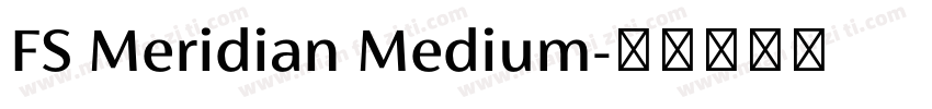 FS Meridian Medium字体转换